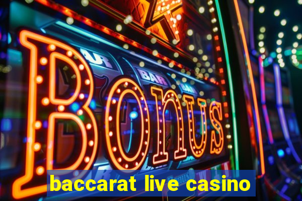 baccarat live casino