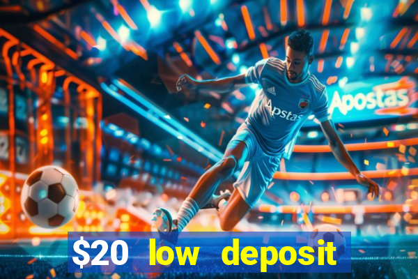 $20 low deposit casinos in nz