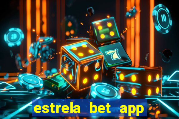 estrela bet app login entrar