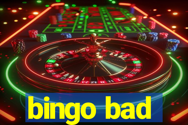 bingo bad