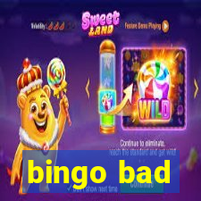 bingo bad