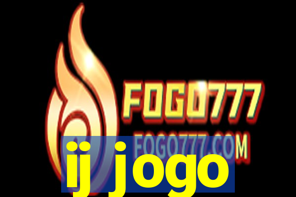 ij jogo