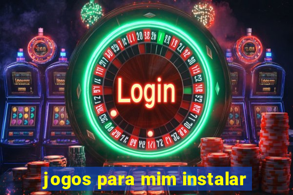 jogos para mim instalar