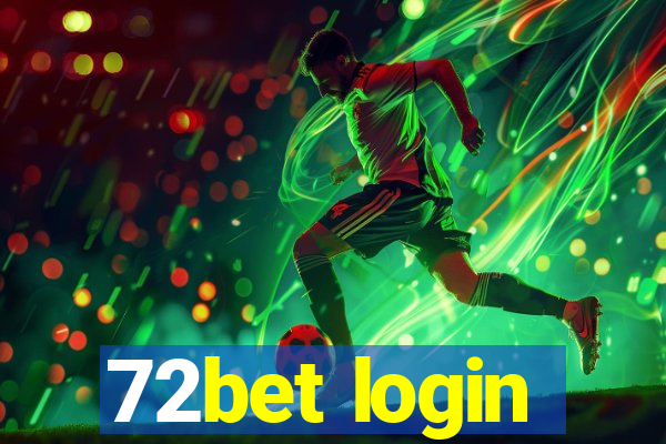 72bet login