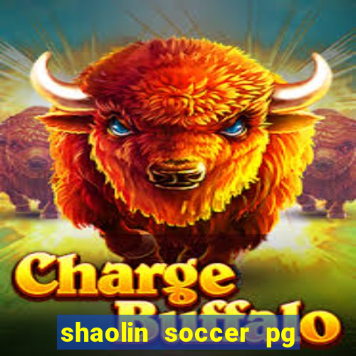 shaolin soccer pg soft demo