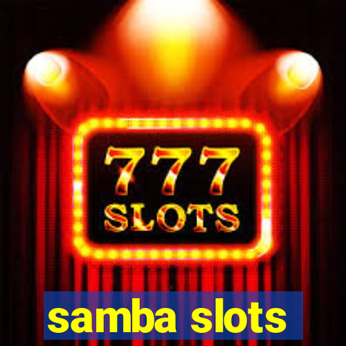 samba slots