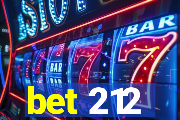 bet 212