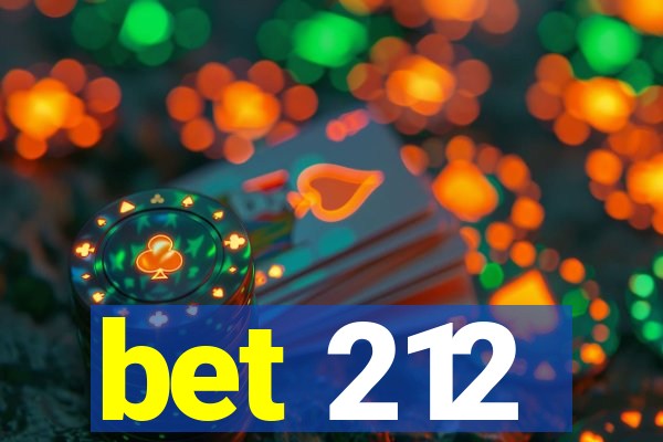 bet 212