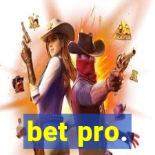 bet pro.