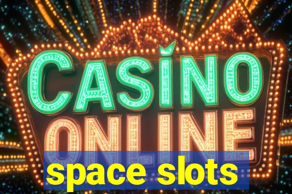 space slots