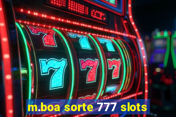 m.boa sorte 777 slots