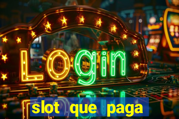 slot que paga dinheiro de verdade