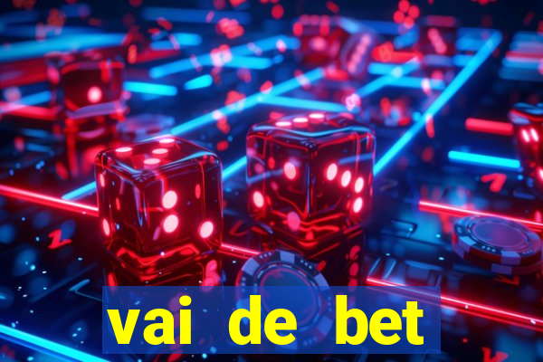 vai de bet patrocina qual clube