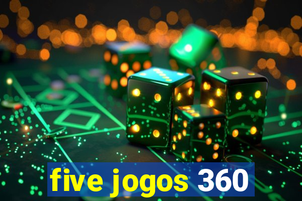 five jogos 360