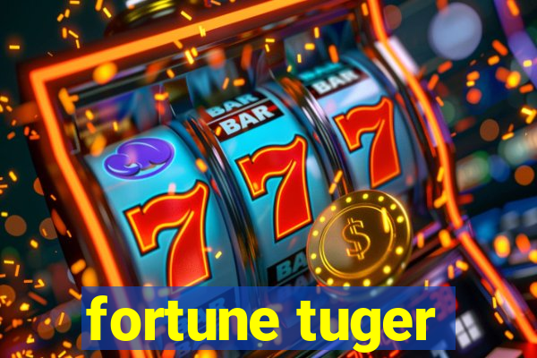 fortune tuger