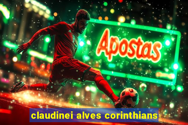 claudinei alves corinthians