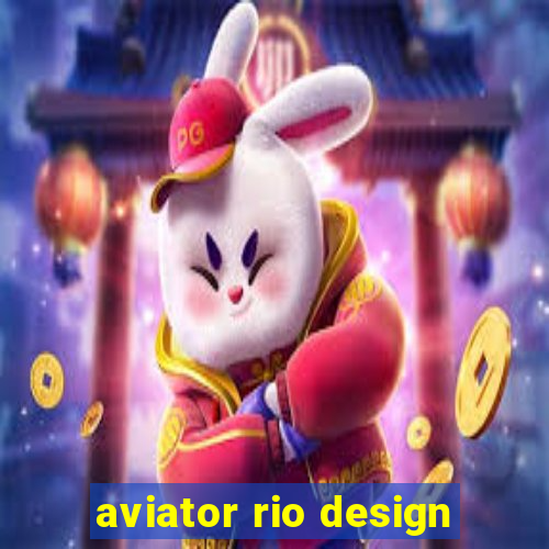 aviator rio design