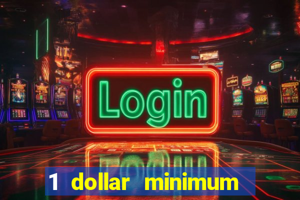 1 dollar minimum deposit casino canada