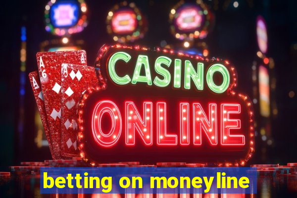 betting on moneyline