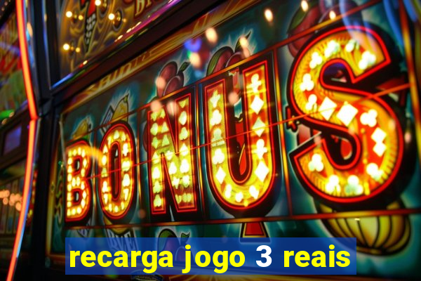 recarga jogo 3 reais