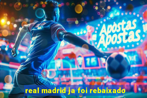 real madrid ja foi rebaixado