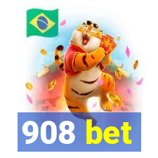 908 bet