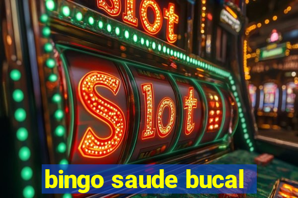 bingo saude bucal