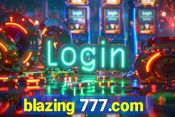 blazing 777.com