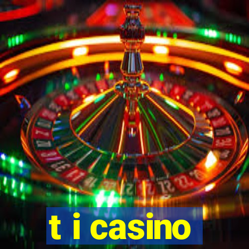 t i casino