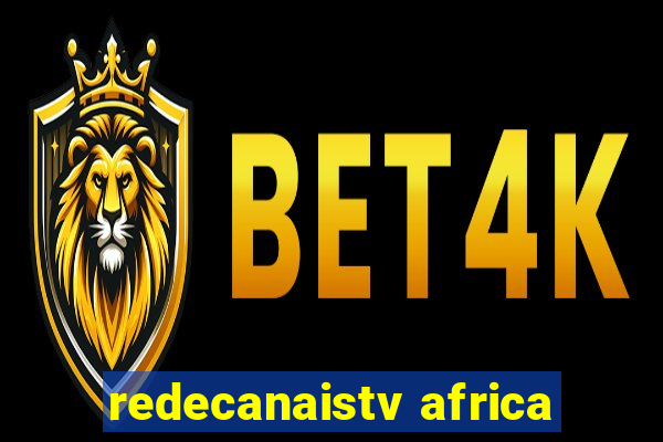 redecanaistv africa