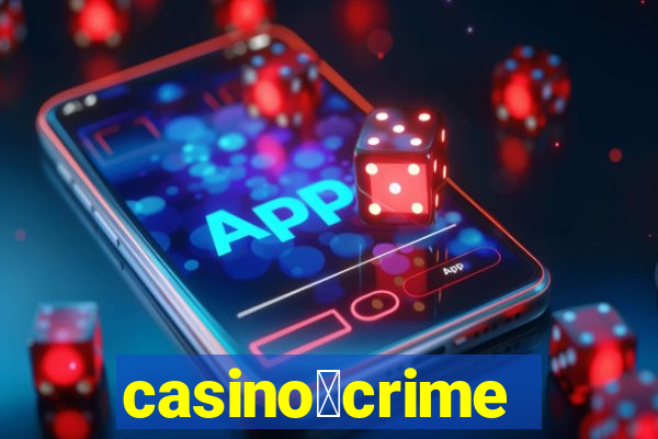 casino茅crime