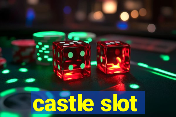 castle slot