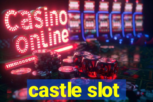 castle slot