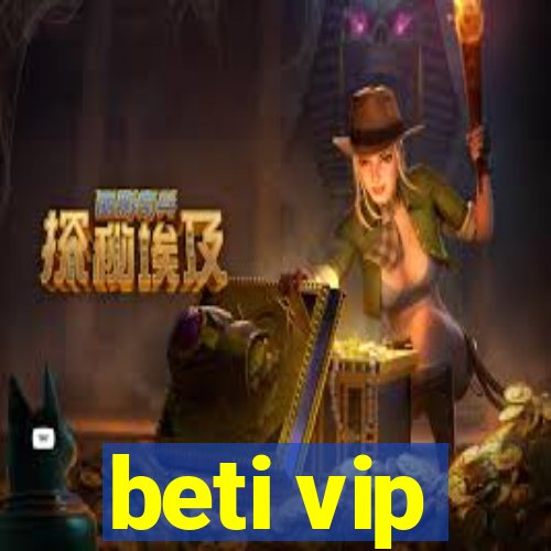 beti vip