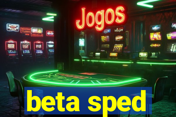 beta sped