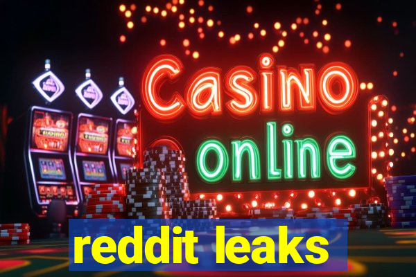 reddit leaks