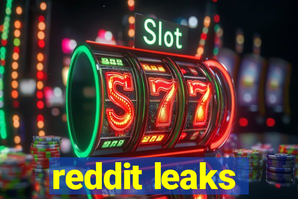 reddit leaks