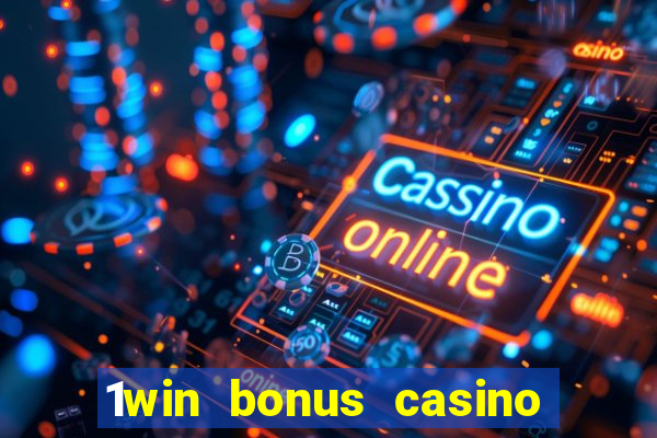 1win bonus casino how to use