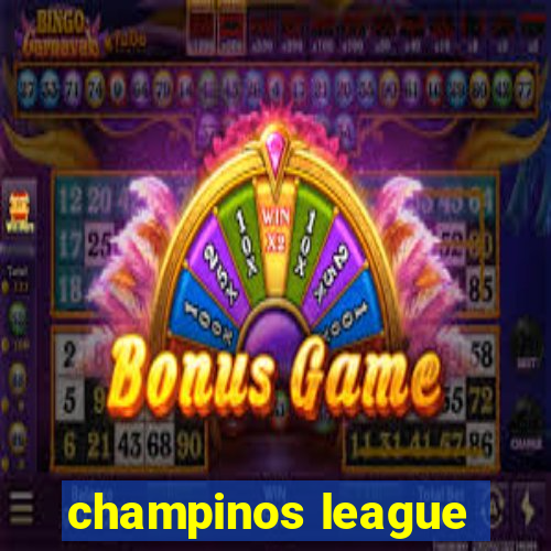 champinos league