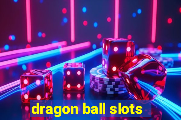 dragon ball slots