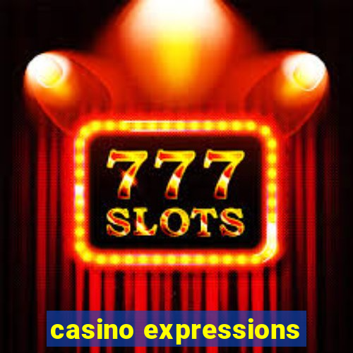 casino expressions