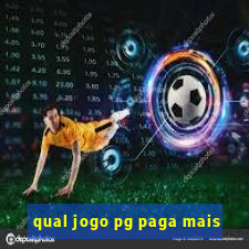 qual jogo pg paga mais