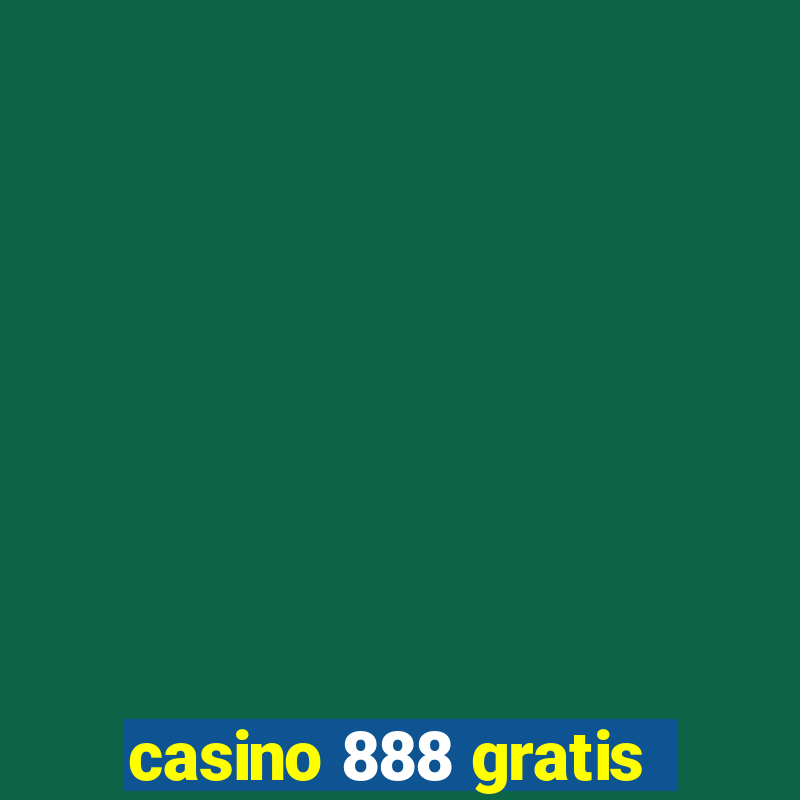 casino 888 gratis