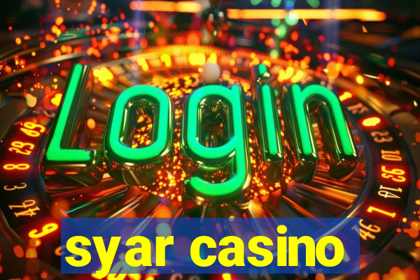 syar casino