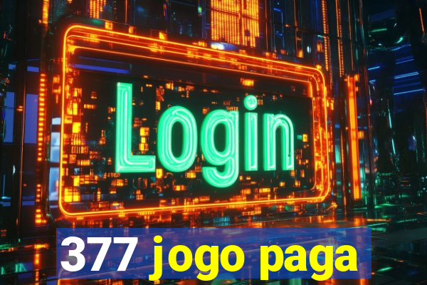 377 jogo paga