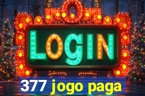 377 jogo paga