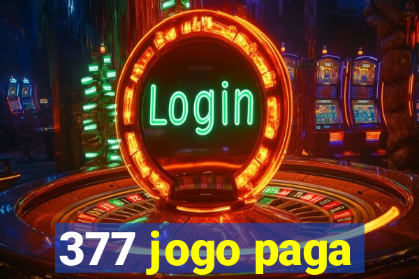 377 jogo paga