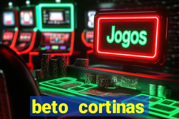 beto cortinas balneario camboriu