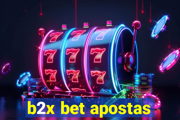 b2x bet apostas