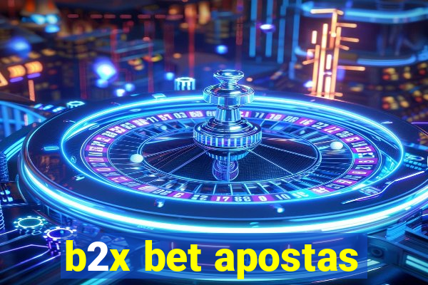 b2x bet apostas